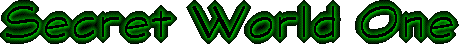 Secret World One